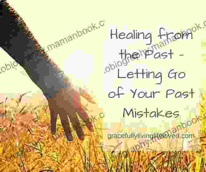 A Person Letting Go Of Past Mistakes Hug Therapy: A 21 Day Journey To Embracing Yourself Your Life And Everyone Around You