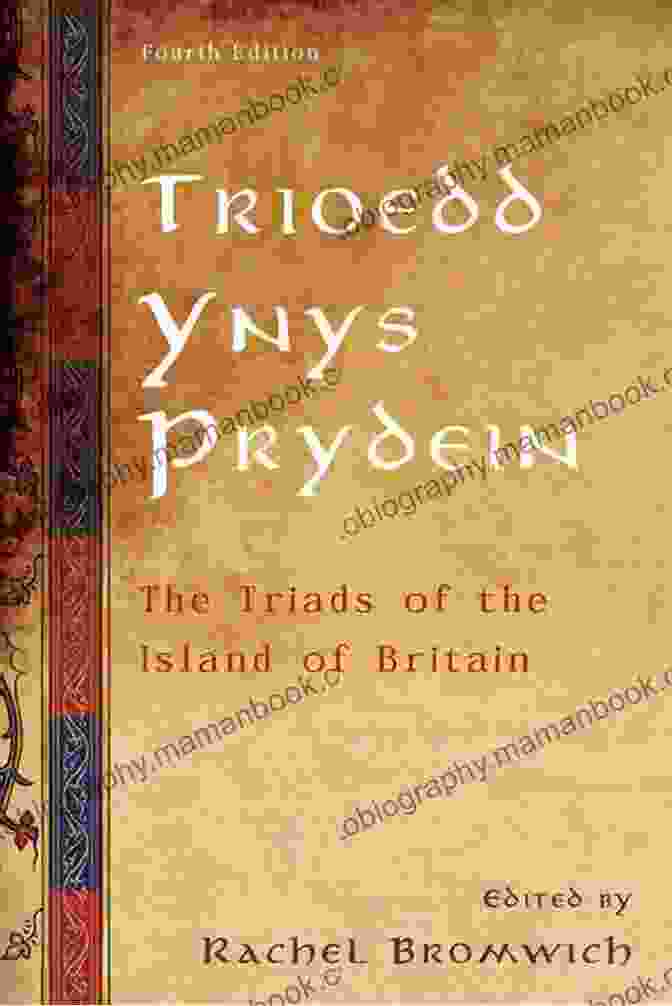 An Ancient Manuscript Containing The Triads Of The Island Of Britain Trioedd Ynys Prydein: The Triads Of The Island Of Britain