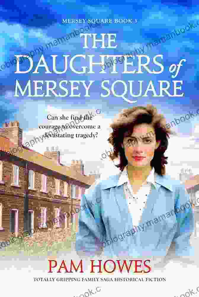 Cover Of The Novel The Daughters Of The Mersey By Amanda Hodgkinson Daughters Of The Mersey: War Rips A Family Apart But Life Must Go On