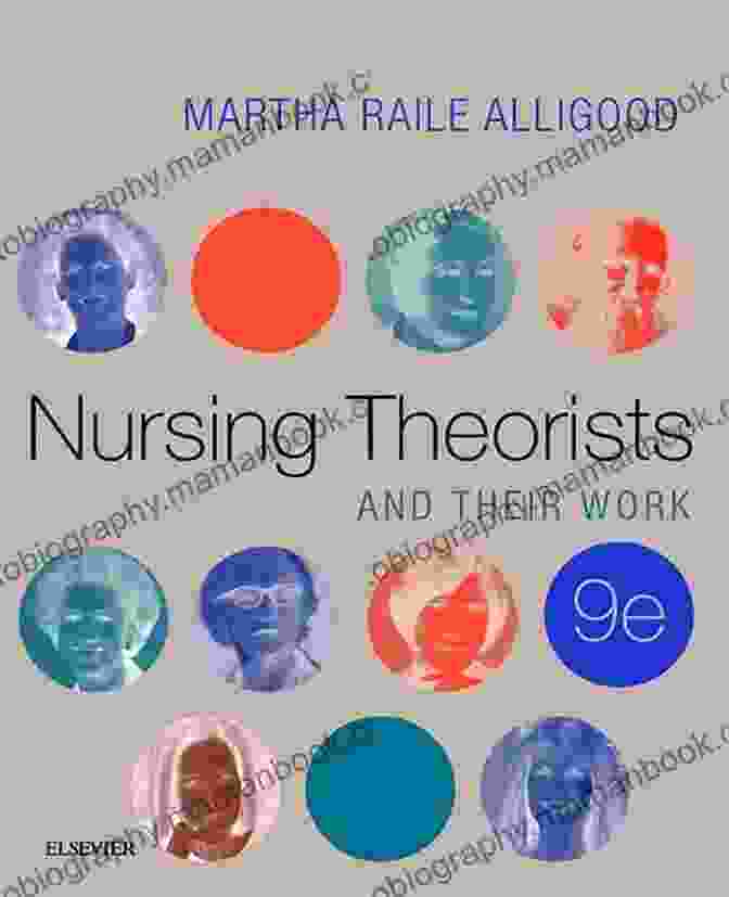 Martha Rogers Nursing Theorists And Their Work E