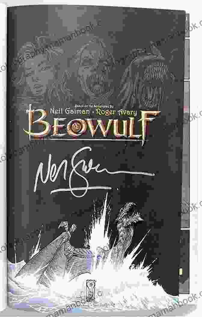 Neil Gaiman, The Renowned Author, And His Captivating Script For Beowulf Beowulf: The Script Neil Gaiman