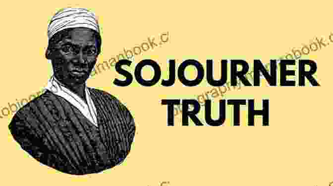 Sojourner Truth, An Abolitionist And Women's Rights Advocate Who Gave Speeches And Lectures That Inspired And Educated Her Audiences The Secret History Of Home Economics: How Trailblazing Women Harnessed The Power Of Home And Changed The Way We Live
