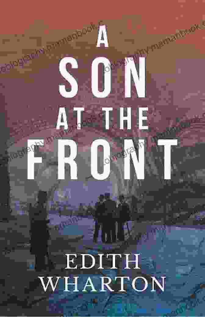 Son At The Front: A Historical Novel A Son At The Front: Historical Novel