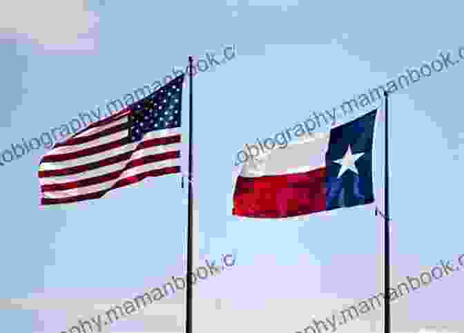 Texas Flag Flying High History Of Texas: A Captivating Guide To Texas History Starting From The Arrival Of The Spanish Conquistadors In North America Through The Texas Revolution To The Present (Captivating History)