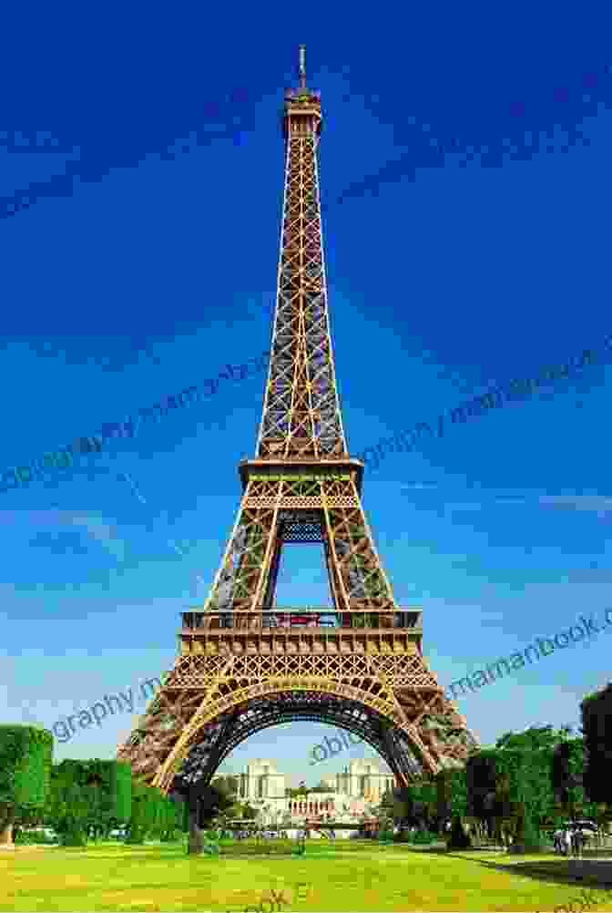 The Iconic Eiffel Tower, A Symbol Of Paris And France 101 Amazing Facts About Paris (Cities Of The World 2)