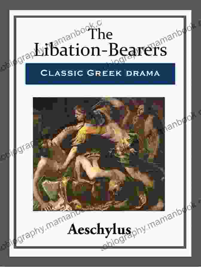 The Libation Bearers By Sophocles Greek Tragedies 2: Aeschylus: The Libation Bearers Sophocles: Electra Euripides: Iphigenia Among The Taurians Electra The Trojan Women