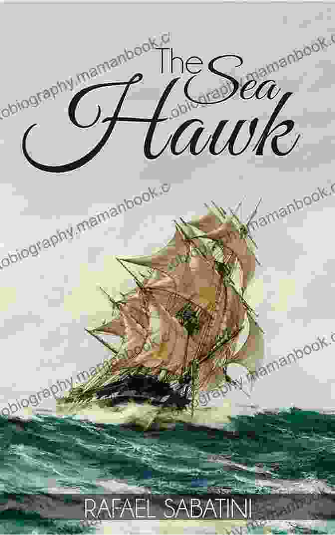 The Sea Hawk Illustrated Rafael Sabatini