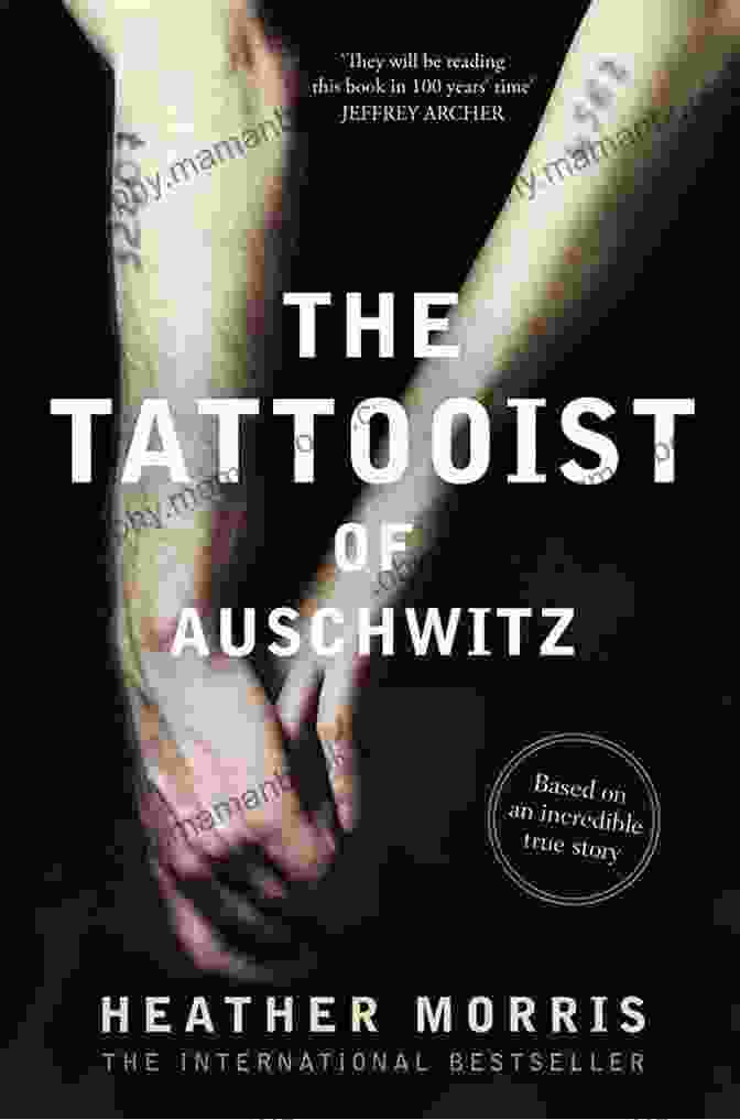 The Tattooist Of Auschwitz Novel, A Historical Fiction Book By Heather Morris The Tattooist Of Auschwitz: A Novel