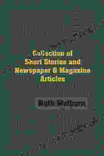 Collection Of Short Stories And Newspaper Magazine Articles