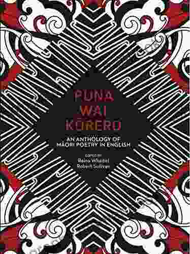 Puna Wai Korero: An Anthology Of Maori Poetry In English