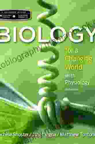 Biology For A Changing World With Core Physiology