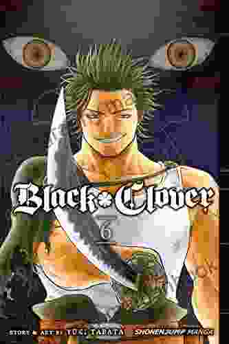 Black Clover Vol 6: The Man Who Cuts Death