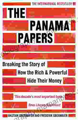 The Panama Papers: Breaking The Story Of How The Rich And Powerful Hide Their Money