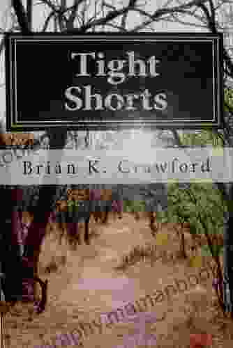 Tight Shorts Brian K Crawford