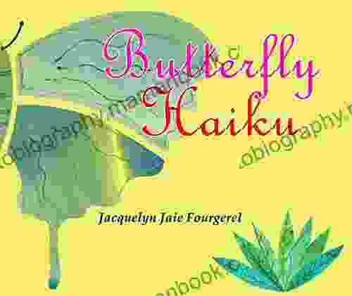 Butterfly Haiku Jacquelyn Jaie Fourgerel