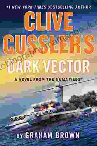 Clive Cussler S Dark Vector (The NUMA Files 19)