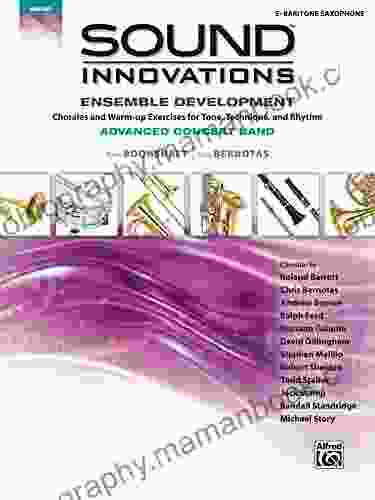 Sound Innovations For Concert Band: Ensemble Development For Advanced Concert Band E Flat Baritone Saxophone: Chorales And Warm Up Exercises For Tone (Sound Innovations For Band)