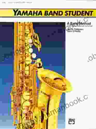 Yamaha Band Student 2: E Flat Alto Saxophone (Yamaha Band Method)