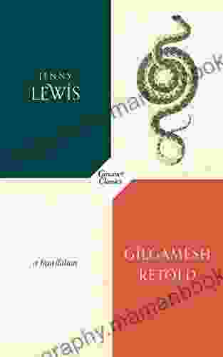 Gilgamesh Retold (Carcanet Classics) Jenny Lewis