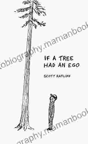 If A Tree Had An Ego