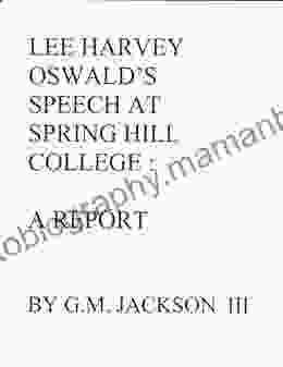 Lee Harvey Oswald S Speech At Spring Hill College: A Report