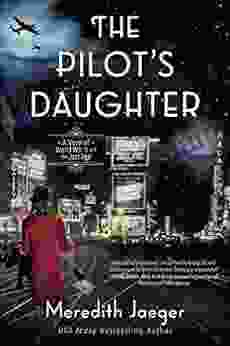 The Pilot S Daughter Meredith Jaeger