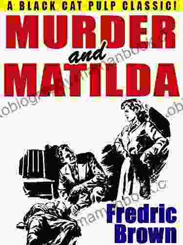 Murder And Matilda Fredric Brown