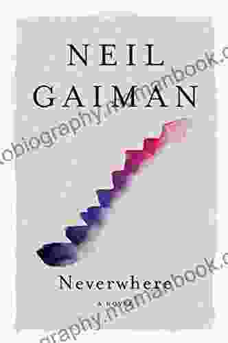 Neverwhere: A Novel Neil Gaiman