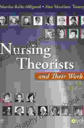 Nursing Theorists And Their Work E