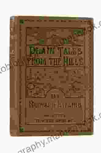 Plain Tales From The Hills: 40+ Short Stories Collection (The Tales Of Life In British India): In The Pride Of His Youth Tods Amendment The Other Man Thrown Away Watches Of The Night