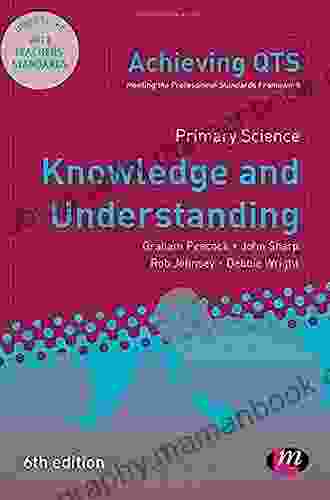 Primary Science: Knowledge And Understanding (Achieving QTS Series)