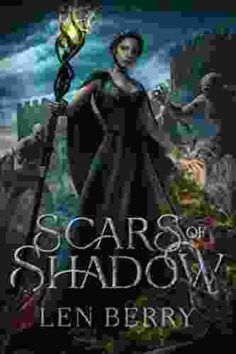 Scars Of Shadow Len Berry