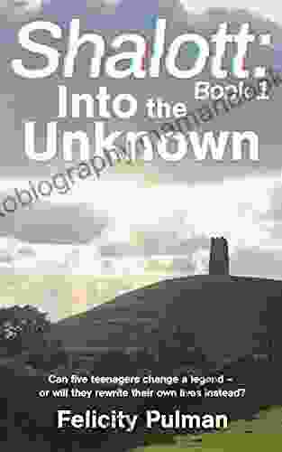 Shalott: Into The Unknown (Shalott Trilogy 1)