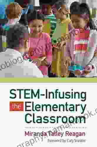 STEM Infusing The Elementary Classroom Ingeborg Bayer