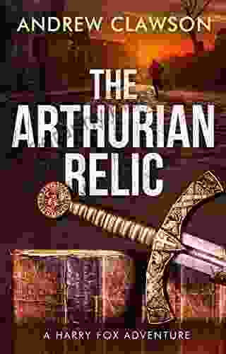 The Arthurian Relic: Harry Fox 1