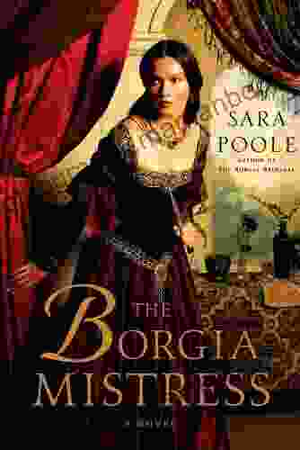 The Borgia Mistress: A Novel (Poisoner Mysteries 3)