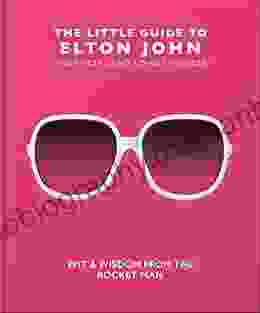 The Little Guide To Elton John (The Little Of Music 10)