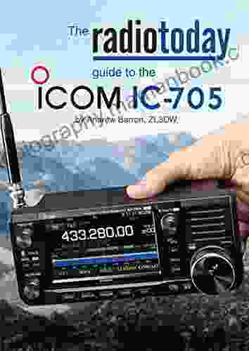 The Radio Today Guide To The Icom IC 705 (Radio Today Guides)