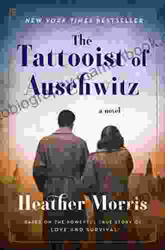 The Tattooist Of Auschwitz: A Novel