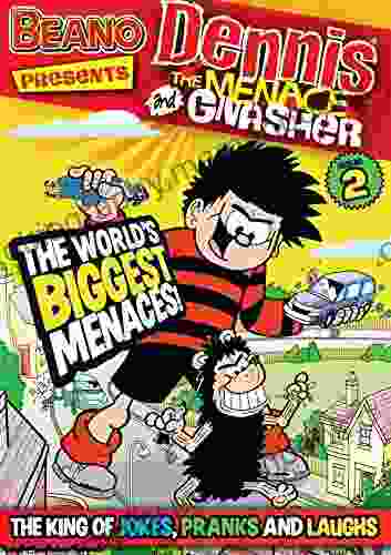 The Beano Presents Dennis The Menace And Gnasher #2: The World S Biggest Menaces