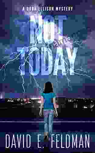 Not Today: A Gripping Mystery Thriller (A Dora Ellison Mystery 1)