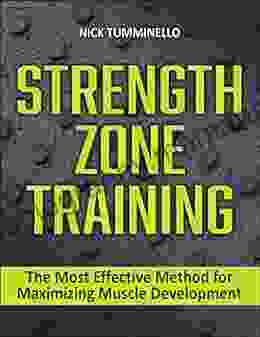 Strength Zone Training: The Most Effective Method For Maximizing Muscle Development